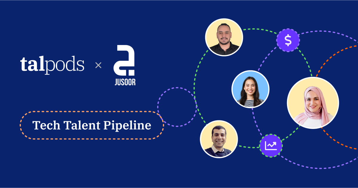 TalPods-Jusoor Tech Talent Pipeline: Empowering businesses while transforming lives